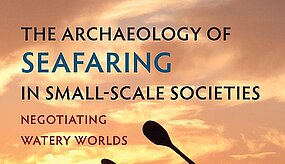 Bok omslag till boken The Archaeology of Seafaring in Small-Scale Societies