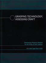 Grasping Technology, Assessing Craft. Developing a Research Method for the Study of Craft-Tradition